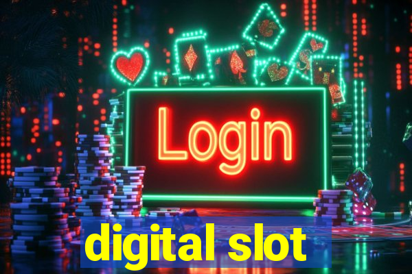 digital slot