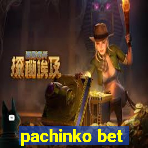 pachinko bet