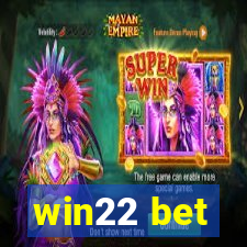 win22 bet