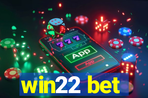 win22 bet