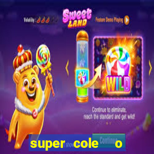 super cole  o 7784 jogos download