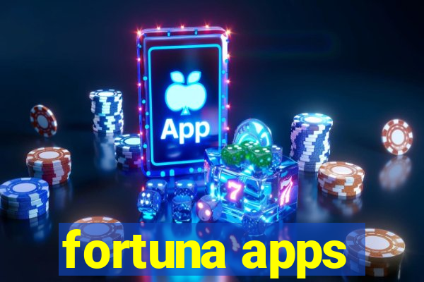 fortuna apps