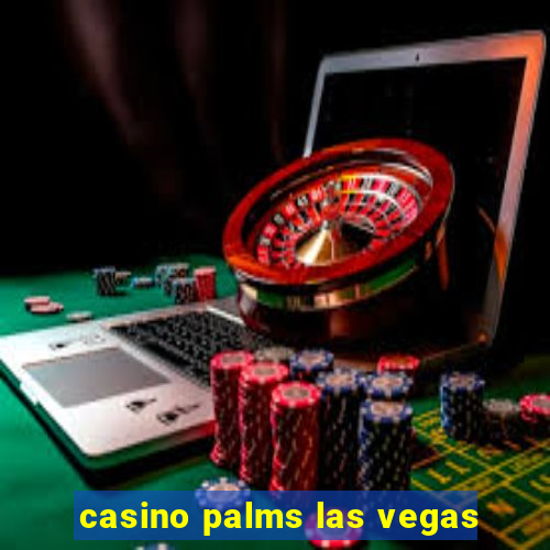 casino palms las vegas