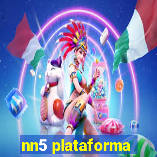 nn5 plataforma