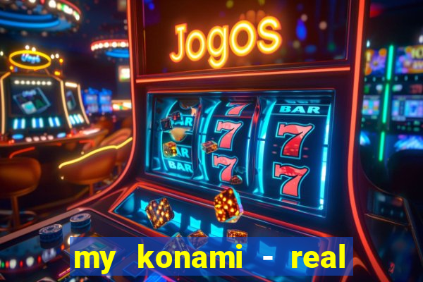 my konami - real vegas slots