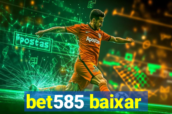 bet585 baixar