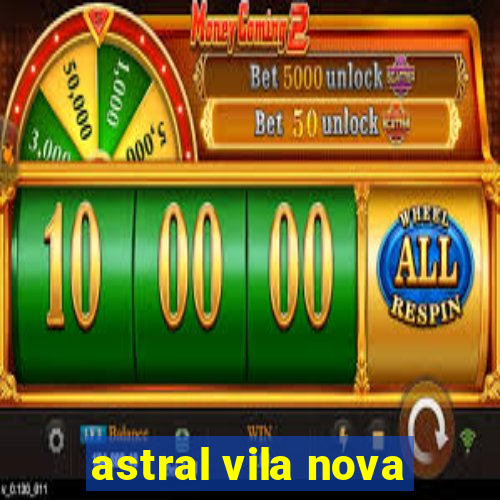 astral vila nova