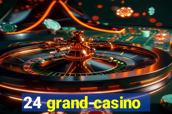 24 grand-casino