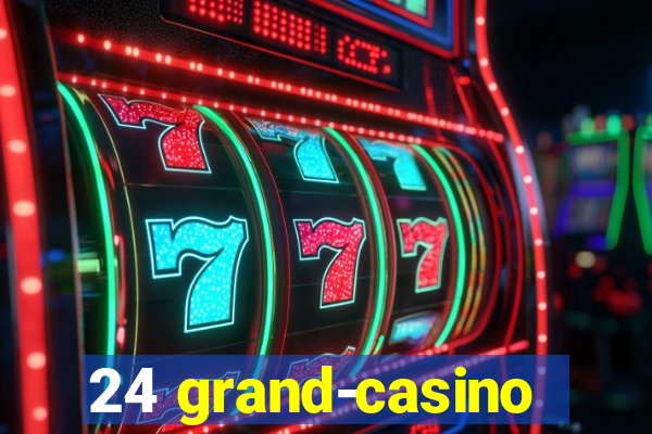 24 grand-casino