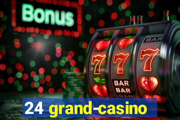 24 grand-casino