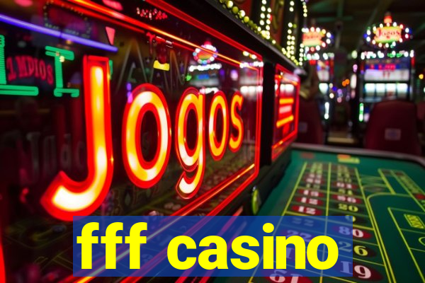 fff casino