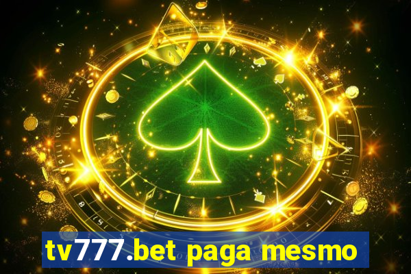 tv777.bet paga mesmo