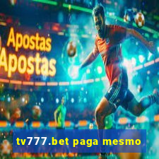 tv777.bet paga mesmo