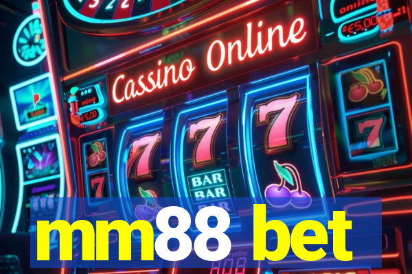 mm88 bet