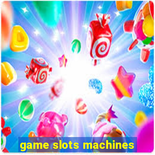 game slots machines