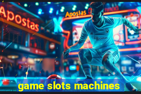 game slots machines