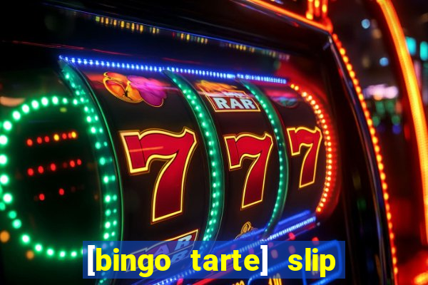 [bingo tarte] slip & stop 1988 part 1