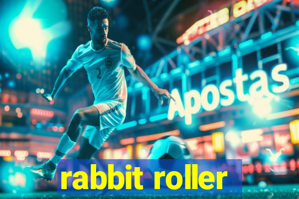 rabbit roller