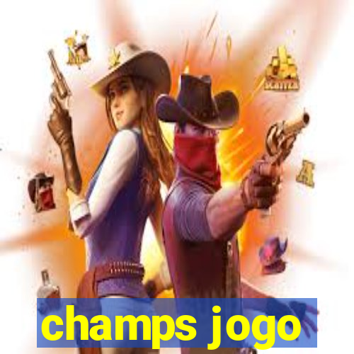 champs jogo