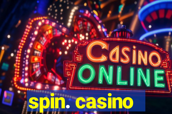 spin. casino