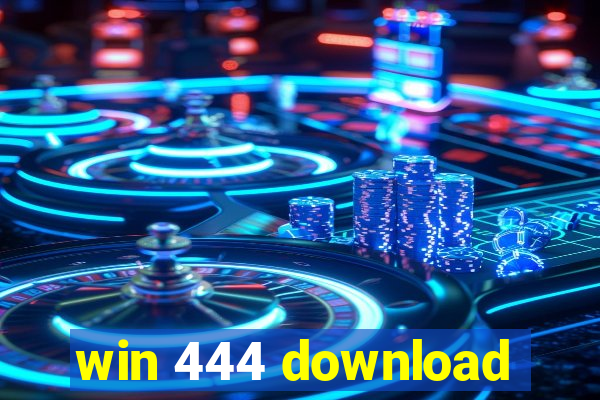 win 444 download