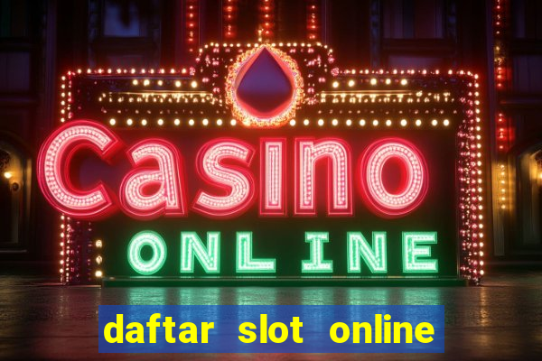 daftar slot online terpercaya 2020