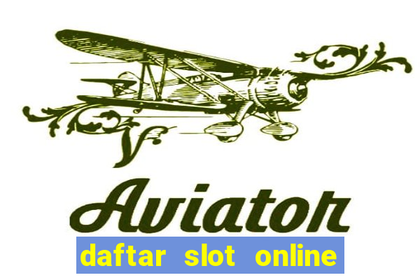 daftar slot online terpercaya 2020