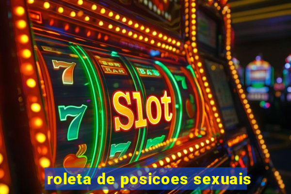 roleta de posicoes sexuais