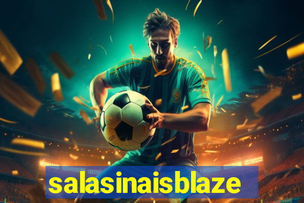 salasinaisblaze