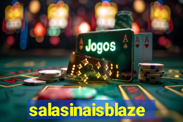 salasinaisblaze