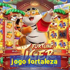 jogo fortaleza