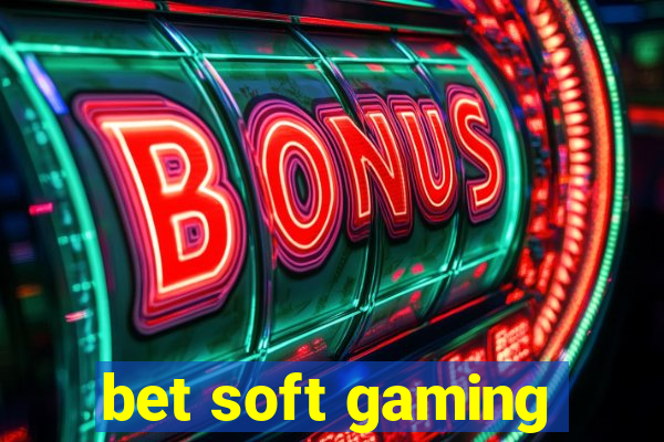 bet soft gaming