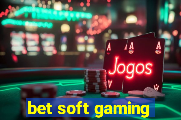 bet soft gaming