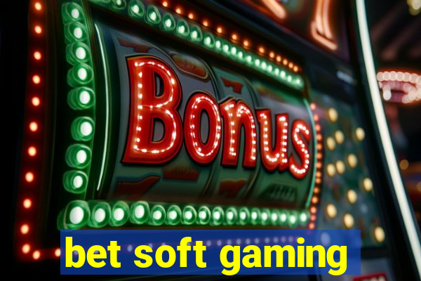 bet soft gaming