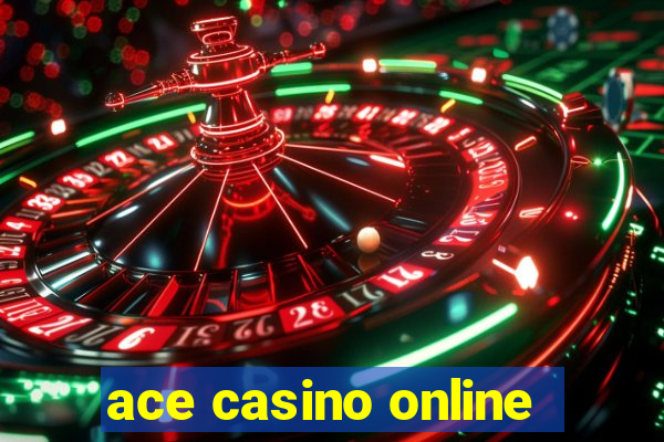 ace casino online