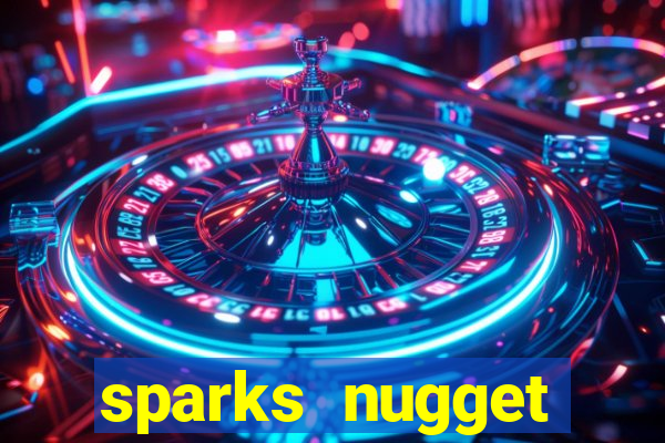 sparks nugget casino resort