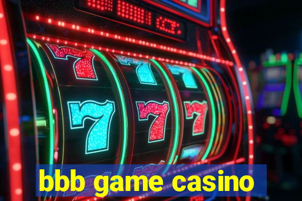 bbb game casino