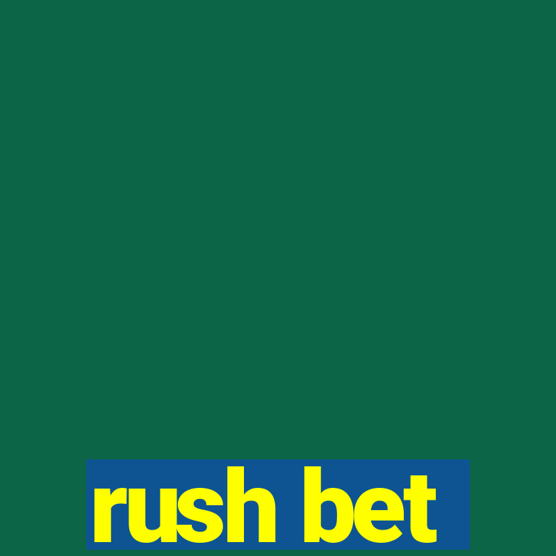 rush bet