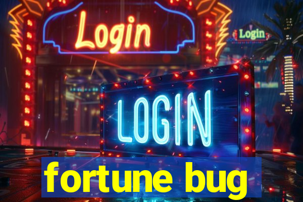 fortune bug