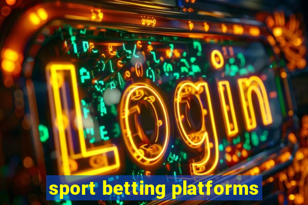 sport betting platforms