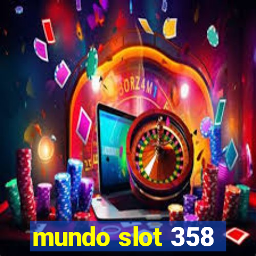 mundo slot 358