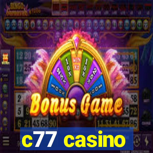 c77 casino