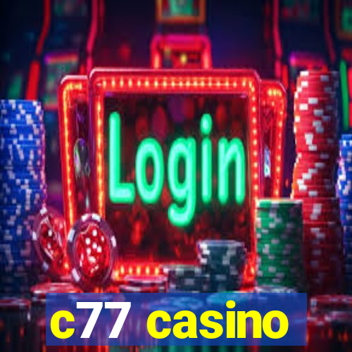 c77 casino