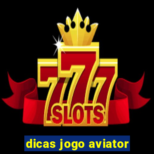 dicas jogo aviator