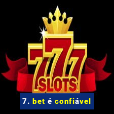 7. bet é confiável