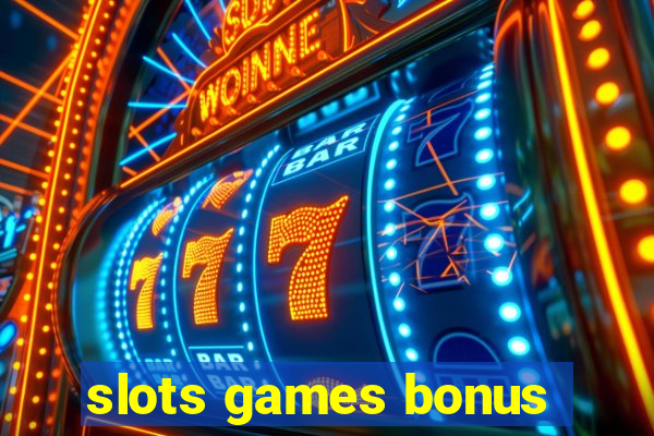 slots games bonus