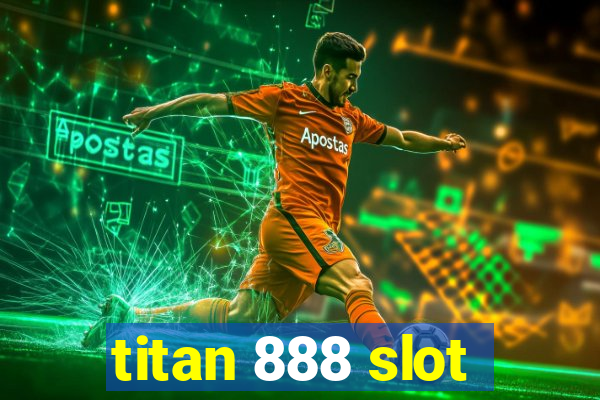 titan 888 slot