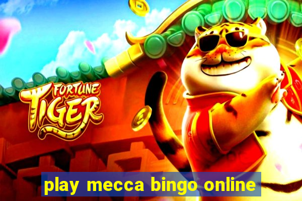 play mecca bingo online