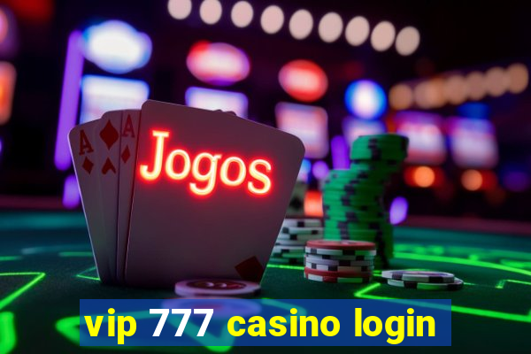 vip 777 casino login