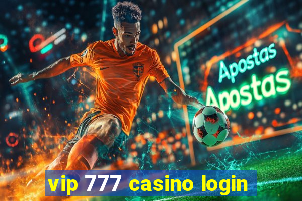 vip 777 casino login